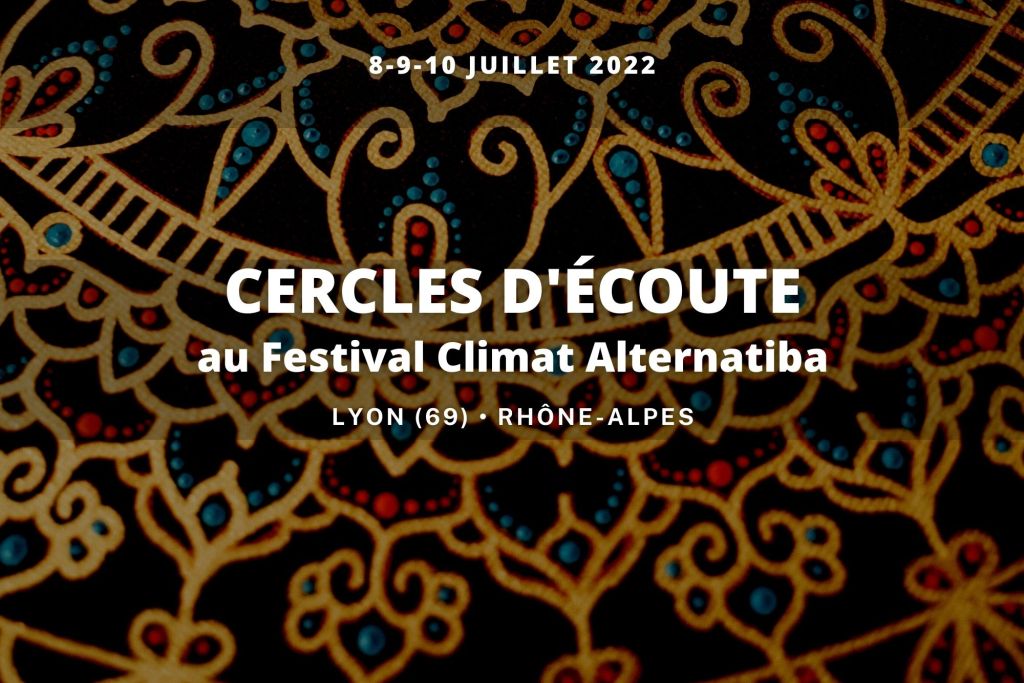 Cercles d'écoute éco-anxiété au Festival Climat Alternatiba 8-9-10 juillet 2022