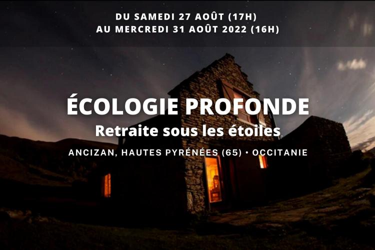 Retraite d'écologie profonde sous les étoiles du 27 au 31 août 2022 - Ancizan, Hautes-Pyrénées